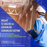 İnşaat İş Sağlığı ve Güvenliği Uzmanlığı Eğitimi